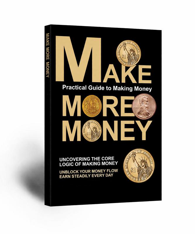 Make More Money Practical Guide to Making Money